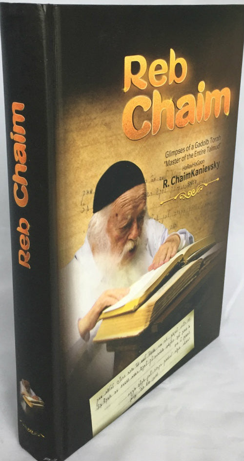 Reb Chaim Kanievsky, Glimpses of a Gadol B'Torah List $29.95 (BKE-RCHAIM)