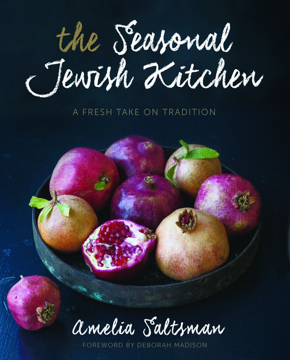 The Seasonal Jewish Kitchen: A Fresh Take on Tradition-- Amelia Saltzman (BKE-TSJK)