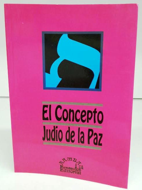 EL CONCEPTO JUDIO DE LA PAZ - Jewish concepts of peace (BKS-ECJDLP)