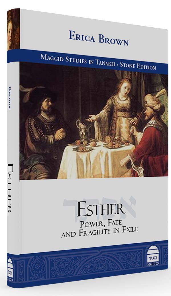 Esther - Power, Fate And Fragility In Exile By Erica Brown (BKE-ESTHER)