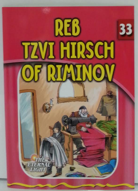 The Eternal Light #33 Reb Tzvi Hirsch Of Riminov (BKC-TEL33)