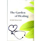 The Garden of Healing Rabbi Shalom Arush (BKE-TGOH)