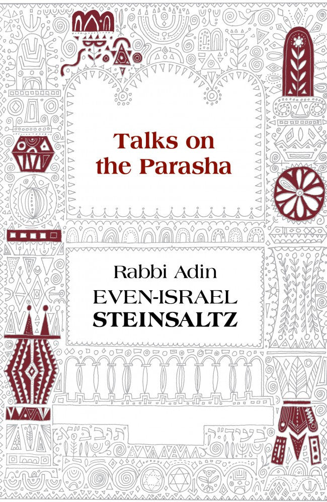 Talks on the Parasha by Rabbi Adin Even-Israel Steinsaltz (BKE-TOTP)